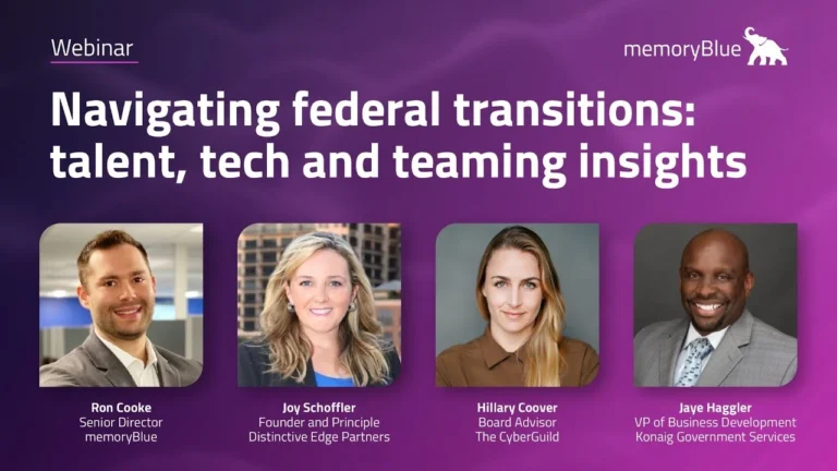 Navigating Federal Transitions: Talent, Tech & Teaming Insights